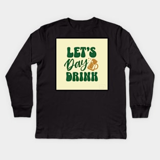 Let's Day drink Kids Long Sleeve T-Shirt